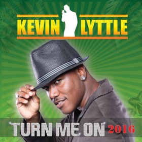 KEVIN LYTTLE - TURN ME ON 2016